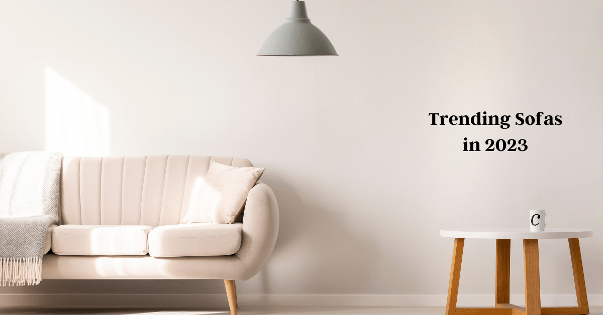 Sofas that are Trending in 2023